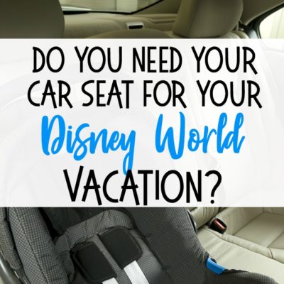 Should You Bring Your Car Seat on Your Disney Vacation? By disneyunder3.com.