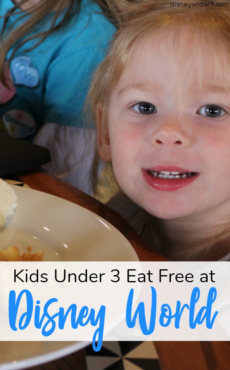 Kids Under 3 Eat Free at Disney World - Click to read more information - by disneyunder3.com