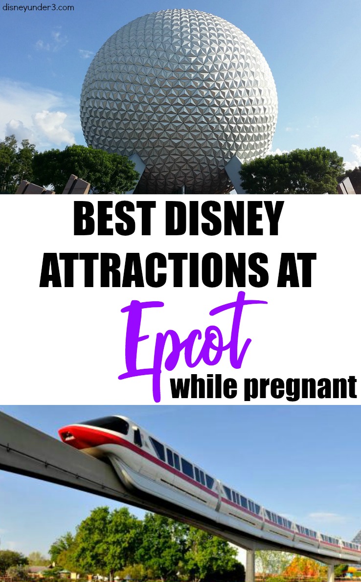 Best Attractions at Disney's Epcot While Pregnant - by disneyunder3.com