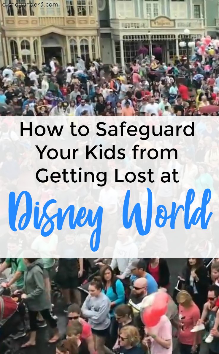 How to Prevent Your Kids from Getting Lost at Disney World - by disneyunder3.com