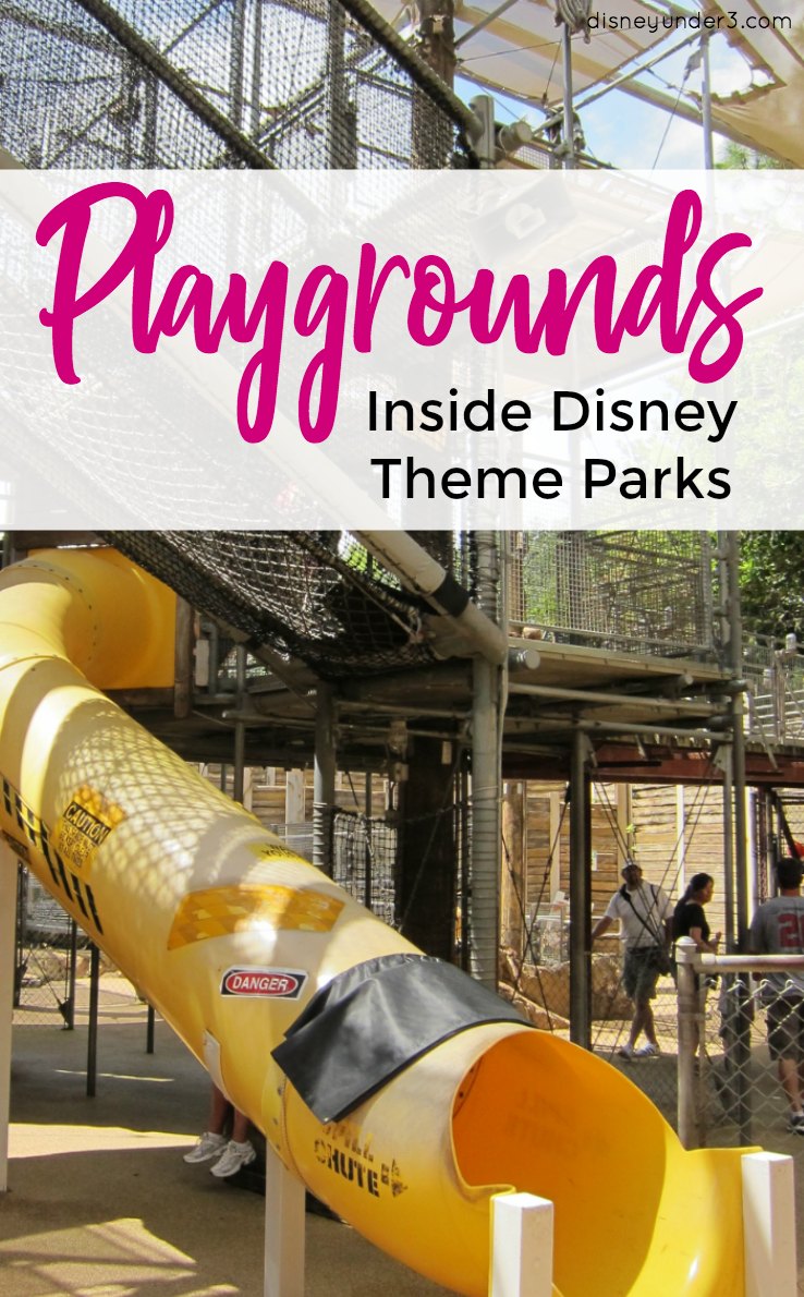 Playgrounds Inside Disney Theme Parks - by disneyunder3.com
